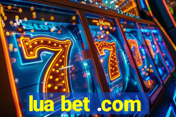 lua bet .com